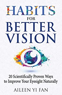 Habits for Better Vision: 20 Scientifically Proven Ways to Improve Your Eyesight Naturally