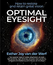 Optimal Eyesight: How to Restore and Retain Great Vision